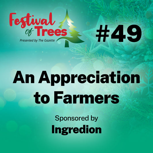 7ft. Tree #49: An Appreciation to Farmers