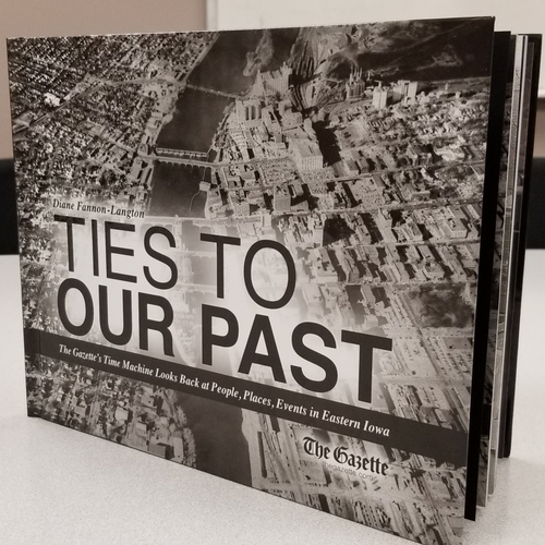Ties to Our Past Hardcover Book The Gazette Cedar Rapids